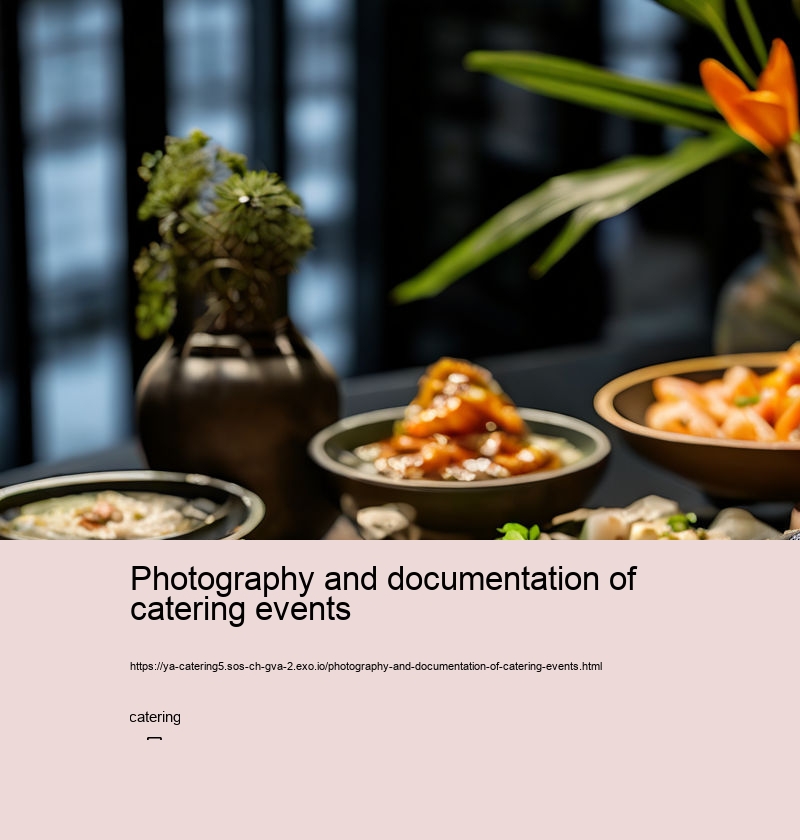 Photography and documentation of catering events